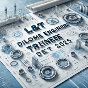 L&T Diploma Engineer Trainee (DET) 2025