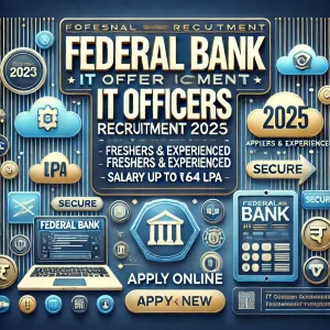 Federal Bank IT Officers Recruitment 2025
