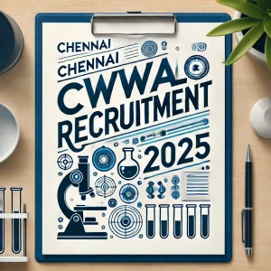 Chennai CWAL Recruitment 2025