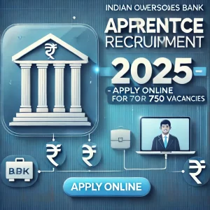 Indian Overseas Bank Apprentice Recruitment 2025