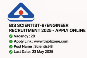BIS Scientist-B Recruitment 2025 - 20 vacancies across engineering & science disciplines. Apply before 23 May 2025 at bis.gov.in.