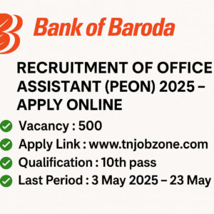 Bank of Baroda Office Assistant Recruitment 2025 - 500 vacancies available. Apply online before 23 May 2025 at www.bankofbaroda.in/career.