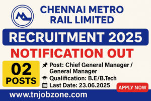 CMRL Recruitment 2025 Notification – Apply Online for General Manager & Chief General Manager Vacancies