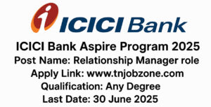 ICICI Bank Aspire Program 2025 - Apply now for Relationship Manager role through ICICI Bank's specialized training program at icicicareers.com/Aspire.