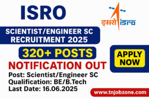 ISRO Scientist/Engineer SC Recruitment 2025 – Apply for Scientist/Engineer SC Posts – Electronics, Mechanical, Computer Science – Last Date 16.06.2025
