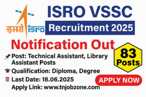 ISRO VSSC Recruitment 2025 Notification – Apply Online for 83 Technical Assistant & Library Assistant Vacancies