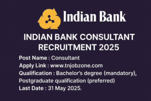 Indian Bank Consultant Recruitment 2025 – Apply for Compliance Consultant post before 31 May 2025.