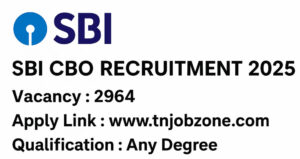 SBI CBO Recruitment 2025 - Apply online before 30 June 2025 for 2964 vacancies at sbi.co.in.