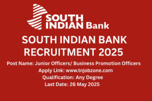 South Indian Bank Recruitment 2025 - Apply online before 26 May 2025 for Junior Officer/ Business Promotion Officer vacancies at southindianbank.com.