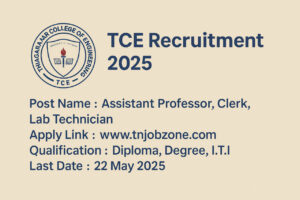 TCE Recruitment 2025 - Apply online before 22 May 2025 for Assistant Professor, Clerk & Lab Technician vacancies at tce.edu/careers.