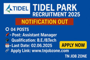 TIDEL Park Recruitment 2025 – Apply for Deputy & Assistant Manager posts before 02 June 2025.
