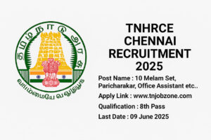 TNHRCE Chennai Recruitment 2025 - Apply offline before 09 June 2025 for 10 temple service vacancies at hrce.tn.gov.in.