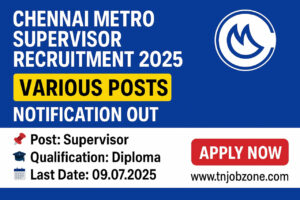 Chennai Metro Rail Supervisor Recruitment 2025 Official Notification PDF
