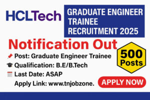 HCLTech Graduate Engineer Trainee Recruitment 2025 – 500+ Openings | Apply Now at TN JobZone