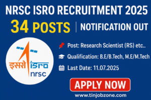 NRSC ISRO Recruitment 2025 – Apply Online for Research Scientist, JRF, Project Scientist & Associate Posts | 34 Vacancies | ISRO Central Govt Jobs