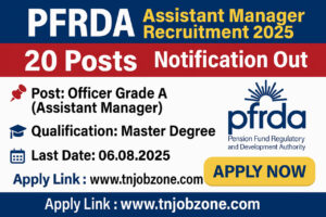 PFRDA Assistant Manager Recruitment 2025 Notification – Apply for Officer Grade A Jobs Online
