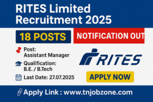 RITES Limited Recruitment 2025 – Assistant Manager & DGM Posts Notification – Apply Online Before 27 July