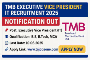 TMB Executive Vice President IT Recruitment 2025 – Apply Online for Executive Vice President Post in Chennai @Tamilnad Mercantile Bank