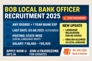 Bank of Baroda Local Bank Officer Recruitment 2025 - 2500 Posts Notification