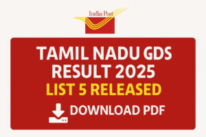 Tamil Nadu GDS Result 2025 List 5 Released – Download PDF for DV by 24 July