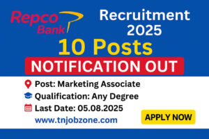 Repco Bank Marketing Associate Recruitment 2025 – Apply for 10 Posts | Salary ₹15,000 + Incentives | Last Date: 05.08.2025
