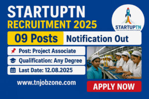StartupTN Recruitment 2025 – Apply Online for 09 Project Associate Posts in Tamil Nadu @ startuptn.in