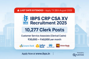 IBPS CRP CSA XV Recruitment 2025 – 10277 Clerk Vacancies – Apply Online @ ibps.in