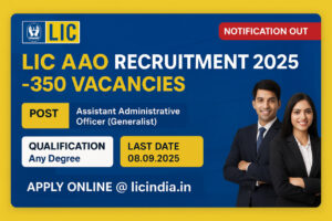 LIC AAO Recruitment 2025 – 350 Generalist vacancies notification, apply online at Life Insurance Corporation of India careers before 08.09.2025.