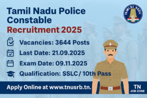 TN Police Constable Recruitment 2025 – Apply Online for 3644 Vacancies, Notification PDF, Eligibility, Age Limit, Salary, Exam Date