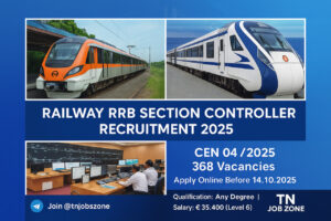 Railway RRB Section Controller Recruitment 2025 Notification Out – 368 Vacancies, Apply Online CEN 04/2025