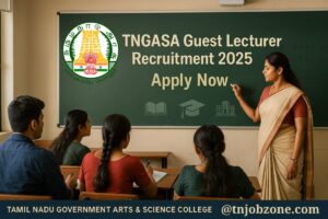Tamil Nadu Govt Arts & Science College Lecturer teaching students – TNGASA Guest Lecturer Recruitment 2025 Apply Online for 881 Vacancies