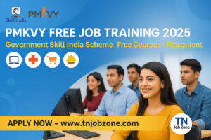 PMKVY Free Job Training 2025 – Government Skill India Courses in Chennai & Tamil Nadu with Free Certification and Placement