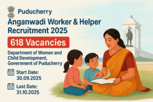 Puducherry Anganwadi Recruitment 2025 – Apply Online for 618 Vacancies under WCD Puducherry