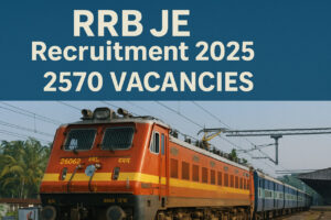 RRB JE Recruitment 2025 Notification – Apply Online for 2570 Junior Engineer, DMS & CMA Posts | Indian Railways CEN 05/2025