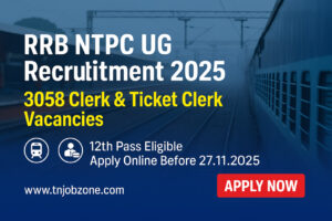 RRB NTPC UG Recruitment 2025 Notification – 3058 Clerk and Ticket Clerk Jobs | Apply Online