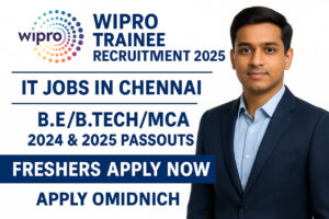 Wipro Trainee Recruitment 2025 Chennai – Freshers Apply Online | IT Jobs for B.E/B.Tech/MCA Graduates
