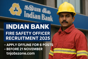 “Indian Bank Fire Safety Officer Recruitment 2025 – Apply Offline for 6 Posts Before 21 November | Bank Jobs in Chennai, Coimbatore, Delhi, Bengaluru”
