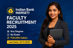 Indian Bank INDRSETI Faculty Recruitment 2025 Tamil – Any Degree No Exam Job Vacancy Krishnagiri