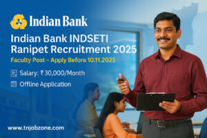 Indian Bank INDSETI Ranipet Faculty Recruitment 2025 – Apply for Faculty Job in Tamil Nadu