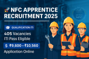 NFC Apprentice Recruitment 2025 Notification – Apply for 405 ITI Trade Apprentice Posts in Hyderabad.