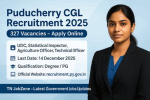 Puducherry CGL Recruitment 2025 poster with Tamil woman in formal attire, showing 327 vacancies, last date 14 December 2025, and job details for UDC, Statistical Inspector, Agriculture Officer and Technical Officer.