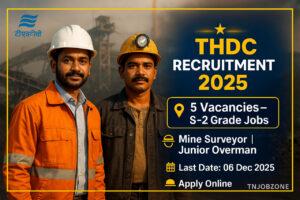 THDC Recruitment 2025 Mine Surveyor and Junior Overman Vacancy Notification – Apply Online.