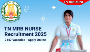 TN MRB NURSE Recruitment 2025 Banner – 2147 Vacancies, Apply Online, Tamil Nadu Government Nurse Jobs Notification