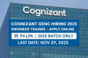 Cognizant GenC Hiring 2025 for Engineers banner showing Engineer Trainee recruitment details, ₹4 LPA salary, 2025 batch eligibility, and last date November 29, 2025