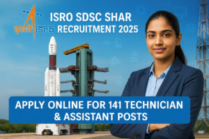 ISRO SDSC SHAR Recruitment 2025 banner showing a confident Indian woman in formal attire standing near a rocket launch pad at Sriharikota, with text “Apply Online for 141 Technician & Assistant Posts” and ISRO logo in the background.