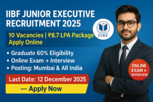 IIBF Junior Executive Recruitment 2025 website banner showing 10 vacancies, ₹8.7 LPA salary, graduate 60% eligibility, online exam and last date 12 December 2025