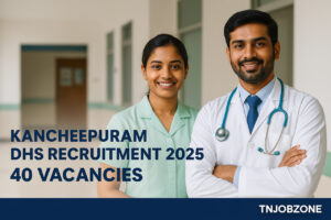 Kancheepuram DHS Recruitment 2025 banner with Tamil Nadu government hospital background, nursing assistant and technician – TNJOBZONE