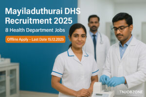 Mayiladuthurai DHS Recruitment 2025 – 8 ANM, Counselor, Lab Technician Vacancies