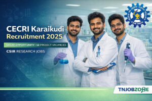 CECRI Karaikudi Recruitment 2025 Walk-in Interview for Project Associate and Assistant Posts.