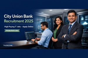 City Union Bank Recruitment 2025 IT Jobs notification banner showing Software Developer, Cyber Security, Cloud Engineer and Data roles in a private sector bank.